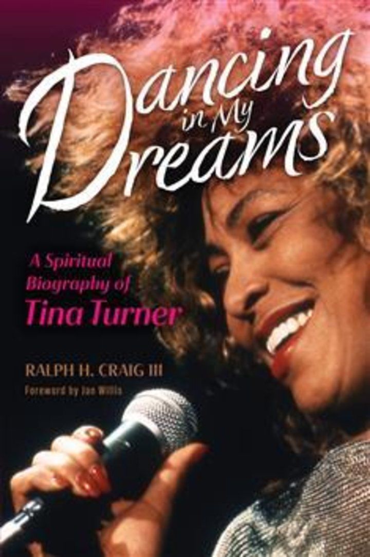 Dancing in My Dreams: A Spiritual Biography of Tina Turner cover