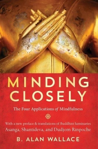 Minding Closely: The Four Applications of Mindfulness cover